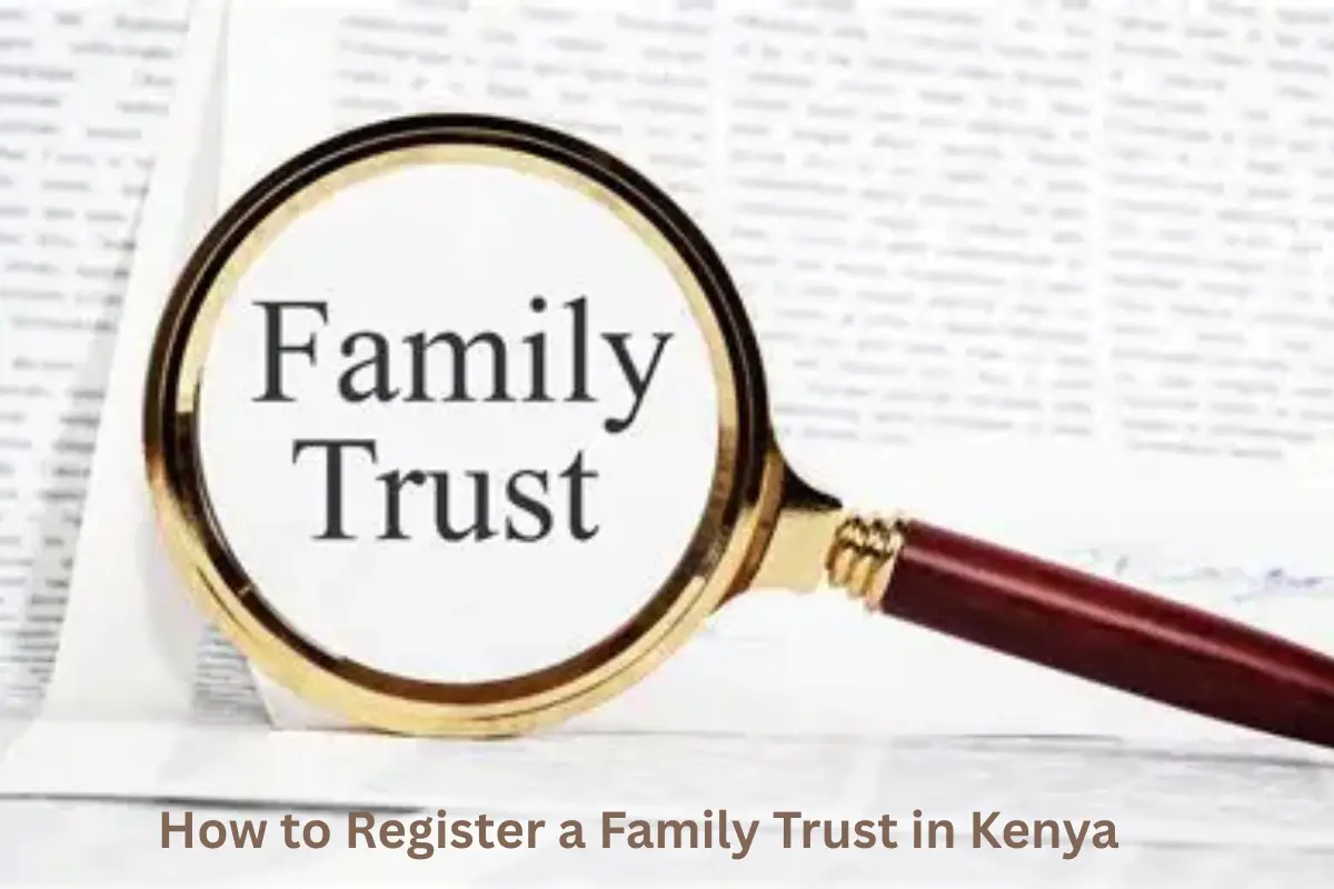 How to Register a Family Trust in Kenya