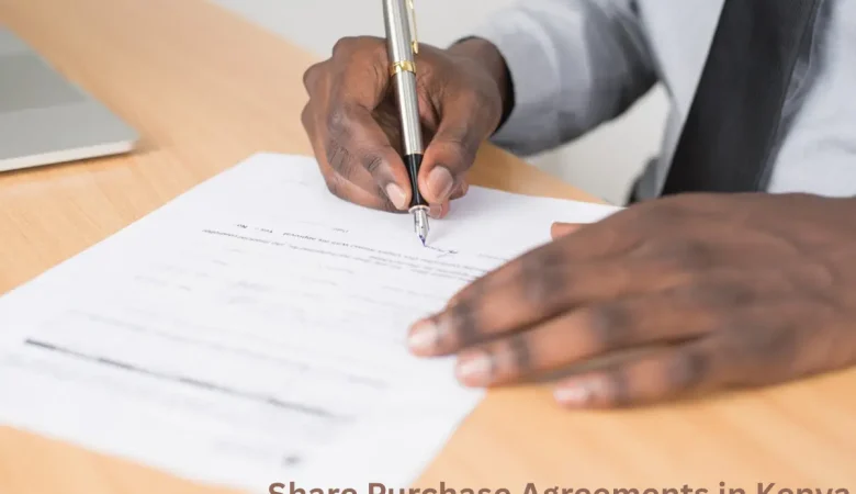 Share Purchase Agreements in Kenya: Essential Clauses and Legal Protection